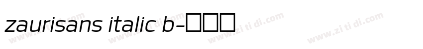 zaurisans italic b字体转换